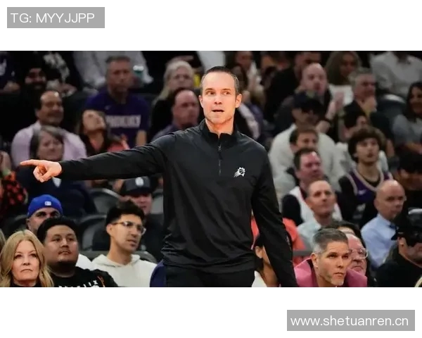 布克被赞为太阳队进攻核心主帅称其组织能力出色