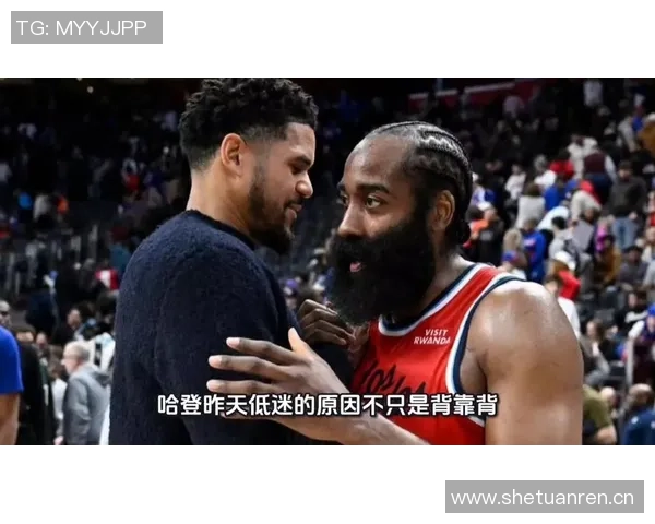 哈登季前赛表现低迷场均仅得6分助攻77次命中率惨淡引发热议