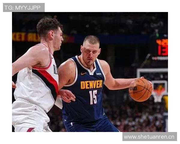 约基奇孤掌难鸣卡约状态回暖为球队未来注入希望 约基奇孤掌难鸣卡约状态回暖为球队未来注入希望